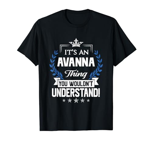 Avanna Name - Avanna Thing Name You Wouldn't Understand T-Shirt