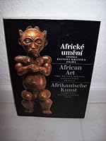 Aficke umeni Sbirka Rainera Kreissla Praha|African Art The Ranier Kreissl Collection Prague| Afrkanische Kunst 8086161609 Book Cover