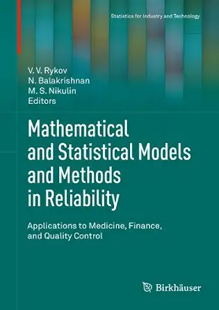 Mathematical and Statistical Models and Methods in Reliability: Applications to Medicine, Finance, and Quality Control 2010th Edition book cover