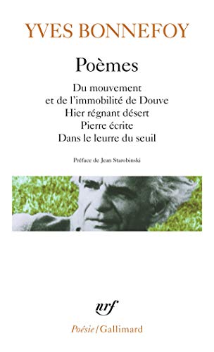 Poemes: Du Mouvement Et De L'Immobilite De Douve; Hier Regnant Desert; Pierre Ecrite, Etc. (Poesie Series)