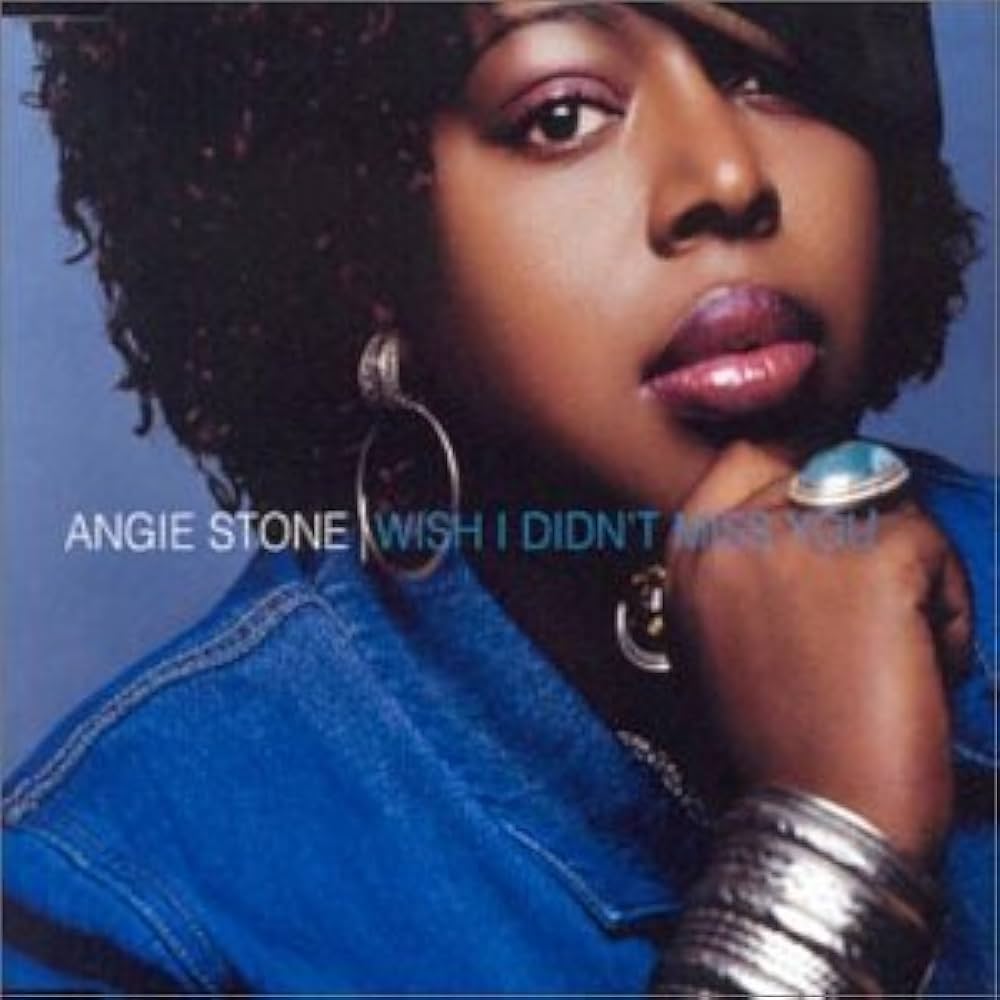 Angie Stone – Wish I Didn't Miss You 415AMPCYBBL._UF1000,1000_QL80_.jpg