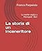 Produktbild La storia di un inceneritore: La morte veglia a Monopoli -Bari