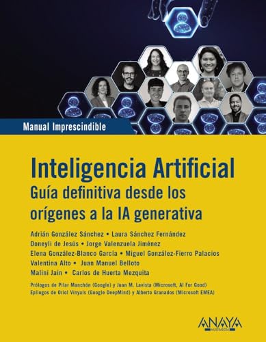 Inteligencia Artificial. Guia definitiva desde los orígenes a la ...