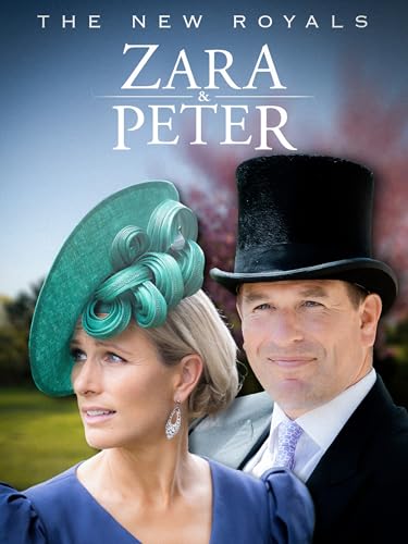 Les nouveaux Royals : Zara et Peter