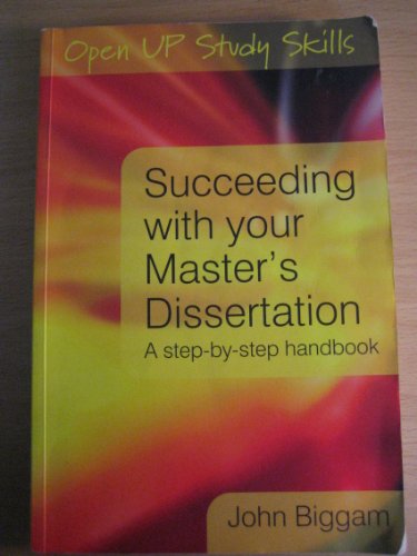 Succeeding With You Master'S Dissertation: A Step-By-Step Handbook