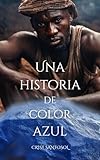  Una Historia De Color Azul