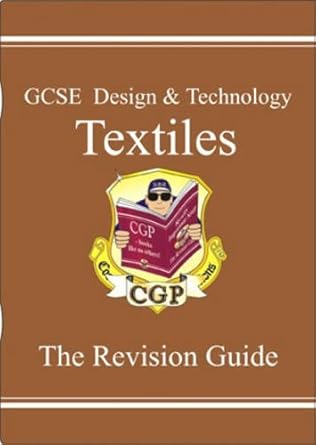 GCSE Design &Technology Textiles Revision Guide (GCSE Design and Technology Textiles)