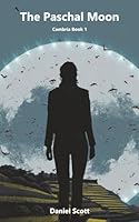 The Paschal Moon: Cambria - Book 1 (The Cambria Trilogy) 1067618112 Book Cover