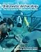 Underwater Archaeology: The NAS Guide to Principles and Practice