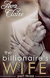 The Billionaire's Wife (Part Three)