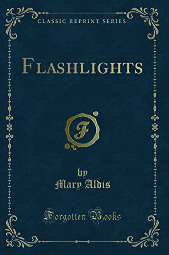 Preisvergleich Produktbild Flashlights (Classic Reprint)