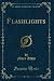 Produktbild Flashlights (Classic Reprint)