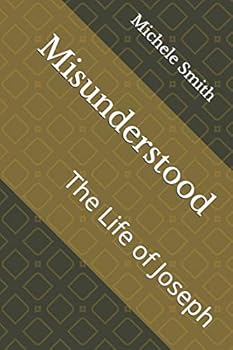 Paperback Misunderstood: The Life of Joseph Book