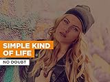  Simple Kind Of Life im Stil von No Doubt