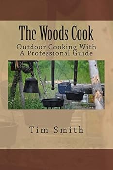 Paperback The Woods Cook: Outdoor Cooking With A Professional Guide Book