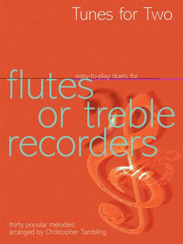 Tunes for Two - Flute or Treble Recorder - Easy-to-play duets.