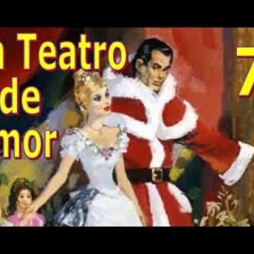 Un Teatro de Amor - Barbara Cartland - Parte 7