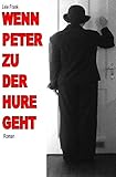  Wenn Peter zu der Hure geht