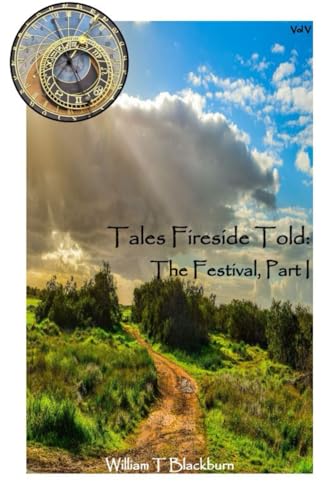 Tales Fireside Told: The Festival Part I