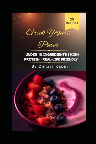 Greek Yogurt Power: 20 Simple Greek Yogurt Recipes for Gut Health, Energy & Everyday Balance
