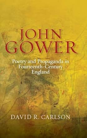 John Gower, Poetry and Propaganda in Fourteenth-Century England John Gower, Poetry and Propaganda in Fourteenth-Century England book cover