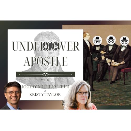 S4 E52 Undercover Apostles: Defying Mobs and Fulfilling Prophecies Under the Cover of Night (D&C 115-120) Podcast Por  arte de portada