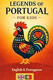 Classic Portuguese Folk Tales & Legends: Magical Stories and Folk-Art Illustrations for Ages 7–10 English...