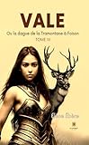 Vale - Tome 3: Ou la dague de la Tramontane à Foison (French Edition)