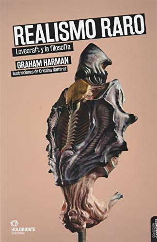 Realismo Raro: Lovecraft y la Filosofia