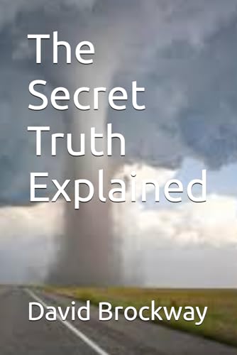 The Secret Truth Explained