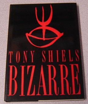 Bizarre: The Surreal Sorcery of Tony "Doc" Shiels