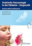  Praktische Pneumologie in der Pädiatrie - Diagnostik: Rationale Differenzialdiagnostik
