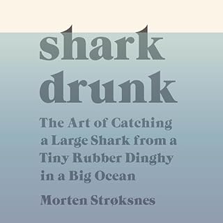 Shark Drunk Audiolibro Por Morten Stroksnes arte de portada