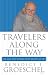 Travelers Along the Way: The Men and Women Who Shaped My Life