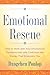 Emotional Rescue: How to Work with Your Emotions to Transform Hurt and Confusion into Energy That Empowers You