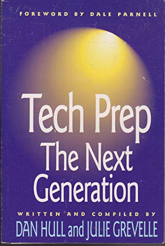 Tech Prep Education : The Next Generation 1578371902 Book Cover