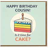 Biglietto di compleanno per cugino – fetta di torta arcobaleno con candela – Happy Birthday Cousin! Is it time for CAKE? – Design divertente e colorato