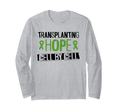 Transplanting Hope - Cell By Cell - Stem Cell Long Sleeve T-Shirt