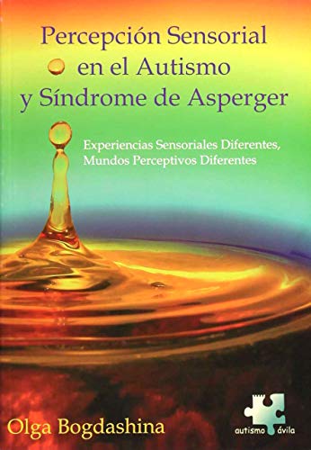 Percepción sensorial en el autismo y sindrome de asperger.