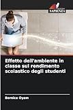  Effetto dell\'ambiente in classe sul rendimento scolastico degli studenti