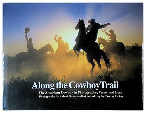 Along The Cowboy Trail (By: Robert Dawson,Tammy LeRoy)