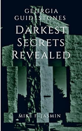Georgia Guidestones Darkest Secrets revealed: Destroyed by a Villain or