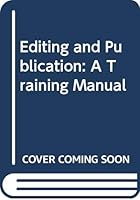 Editing and Publication: A Training Manual 9712200094 Book Cover