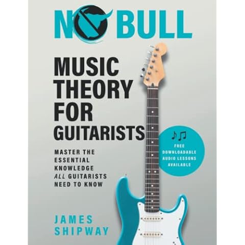 No Bull Music Theory for Guitarists: Master the Essential Knowledge all Guitarists Need to Know Cover