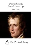 Poems Chiefly from Manuscript (Perfect Library)