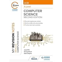 My Revision Notes: OCR A level Computer Science