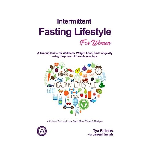 Intermittent Fasting Lifestyle for Women: A Unique Guide for Wellness, Weight Loss and Longevity using the power of the subconscious with Keto Diet ... Plans & Recipes Self Hypnosis Audio included