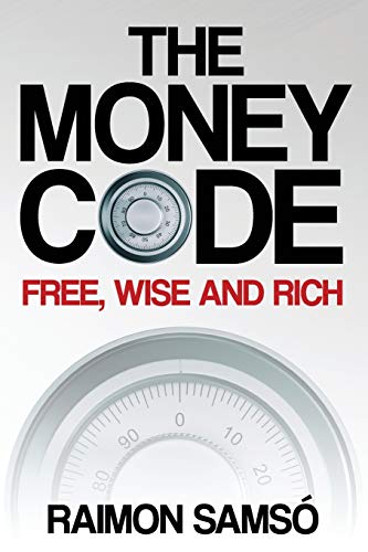 Image of The Money Code: Free, wise and rich (Raimon Samso collection in english)