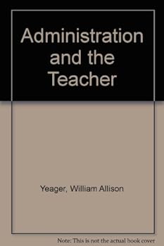 Hardcover Administration and the teacher (Education for living series) Book
