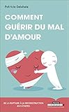  Comment guérir du mal d\'amour (Poche)